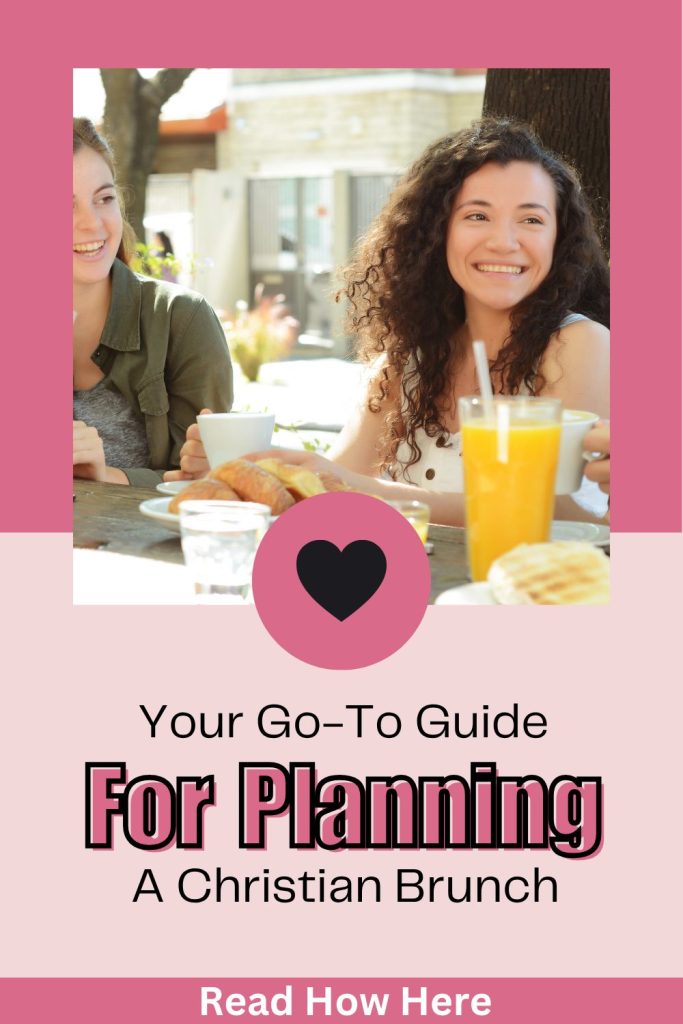Pinterest-style graphic for a Christian brunch planning guide featuring two women smiling at an outdoor brunch table with croissants, coffee, and orange juice. The design uses pink and blush tones with bold text reading “Your Go-To Guide For Planning A Christian Brunch” and “Read How Here.”