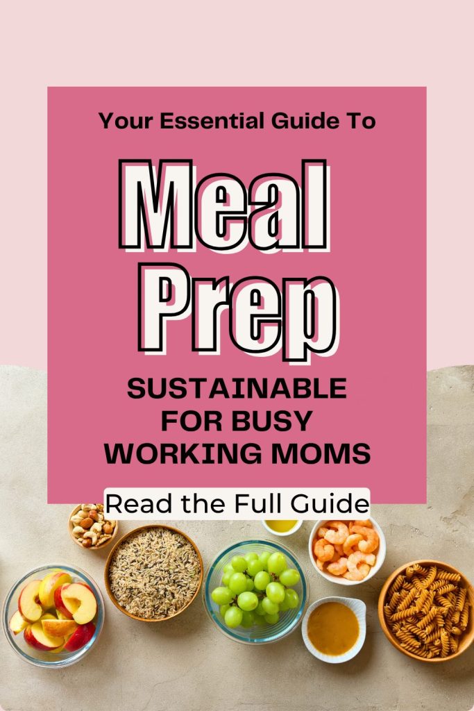 Soft pink Pinterest graphic for meal prep tips for busy working moms with healthy food bowls and a “Read the Full Guide” button.